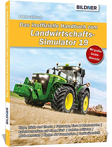 Das inoffizielle Handbuch zum Landwirtschaftssimulator 19: Alle Tipps und Tricks zum Spiel von 2019! Das inoffizielle Handbuch zum Landwirtschaftssimulator 19: Alle Tipps und Tricks zum Spiel von 2019!