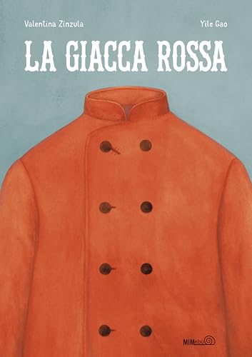 La giacca rossa. Ediz. a colori von Mimebù