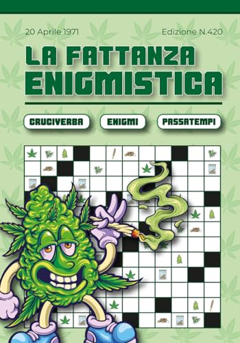 LA FATTANZA ENIGMISTICA: Libro di Enigmistica per Adulti. Cruciverba, Labirinti, Trova parole e Anagrammi sulla Cannabis (Regali stupidi) von Independently published