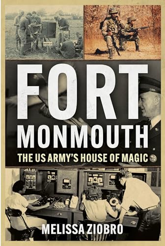 Fort Monmouth: The Us Army’s House of Magic