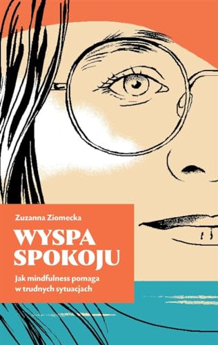 Wyspa Spokoju: Jak mindfulness pomaga w trudnych sytuacjach