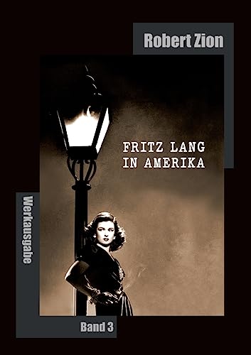 Fritz Lang in Amerika: Werkausgabe Band 3 von Books on Demand