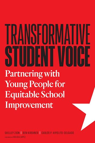 Transformative Student Voice: Partnering with Young People for Equitable School Improvement von Harvard Educational Publishing Group
