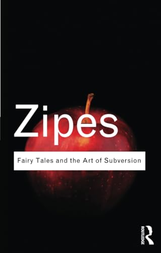Fairy Tales and the Art of Subversion (Routledge Classics)