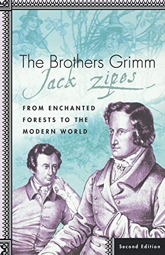 The Brothers Grimm: From Enchanted Forests to the Modern World, Second Edition: From Enchanted Forests to the Modern World 2e von MACMILLAN