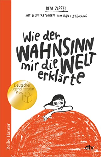 Wie der Wahnsinn mir die Welt erklärte: Deutscher Jugendliteraturpreis 2020 (Reihe Hanser) von dtv Verlagsgesellschaft