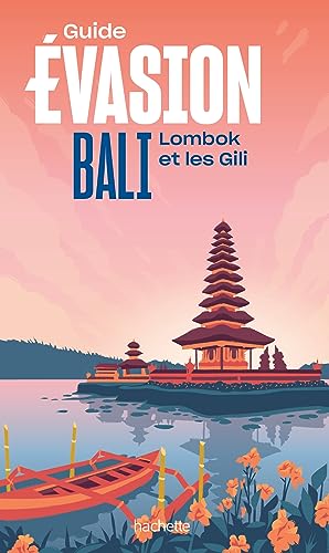 Bali Guide Evasion: Lombok et les Gili von HACHETTE TOURI