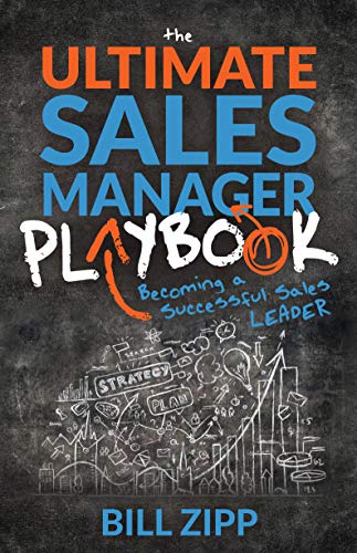 Ultimate Sales Manager Playbook: Becoming a Successful Sales Leader