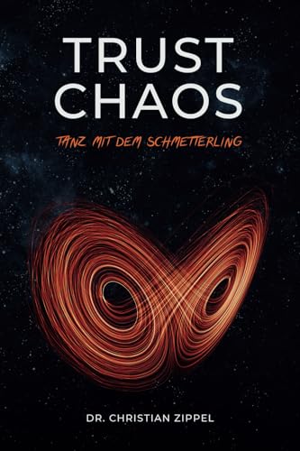 TRUST CHAOS: Tanz mit dem Schmetterling von Independently published