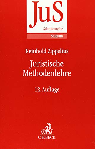 Juristische Methodenlehre (JuS-Schriftenreihe/Studium)