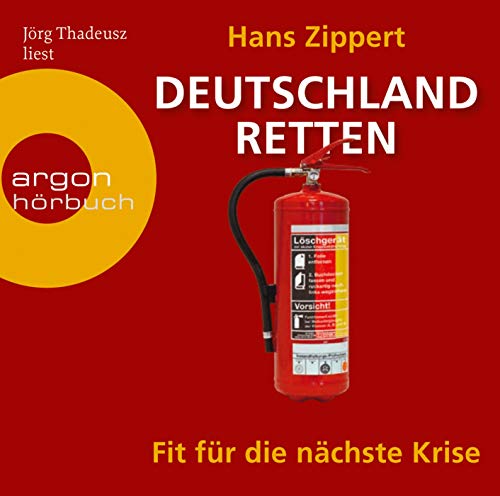 Deutschland retten: Fit für die nächste Krise