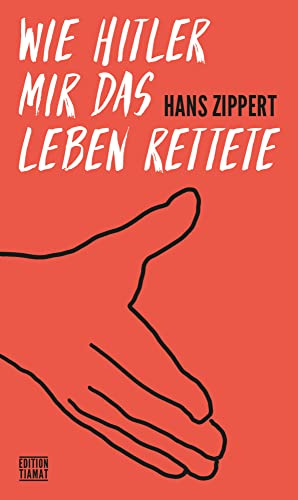 Wie Hitler mir das Leben rettete: Schlampige Arbeiten 1980-2030 (Critica Diabolis) von edition TIAMAT