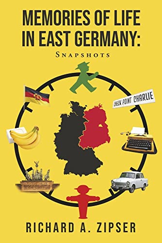 Memories of Life in East Germany: Snapshots von BookBaby