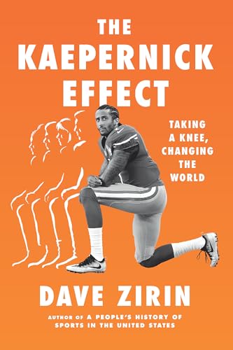 The Kaepernick Effect: Taking a Knee, Changing the World von The New Press