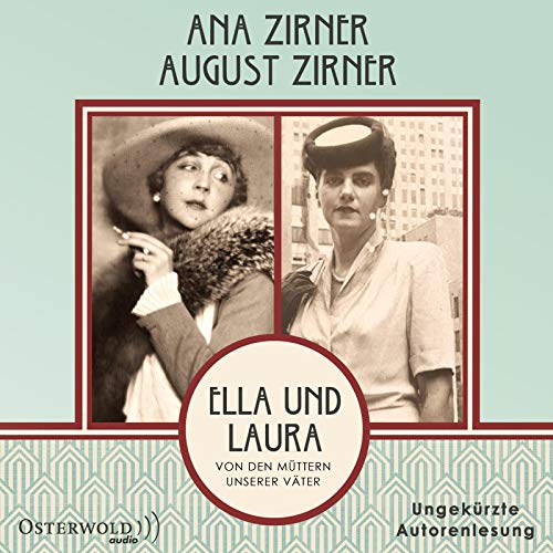 Ella und Laura: Von den Müttern unserer Väter: 2 CDs | MP3 CD Ella und Laura: Von den Müttern unserer Väter: 2 CDs | MP3 CD von Osterwoldaudio