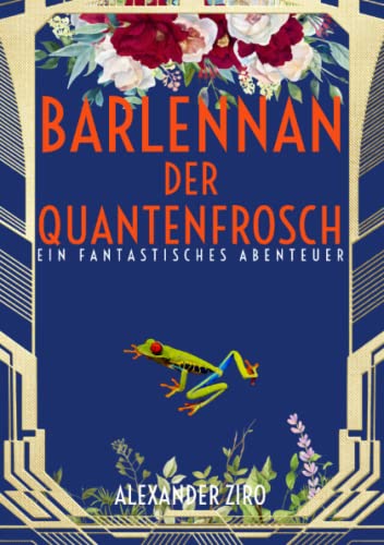 Barlennan der Quantenfrosch: Eine fantastische Abenteuergeschichte