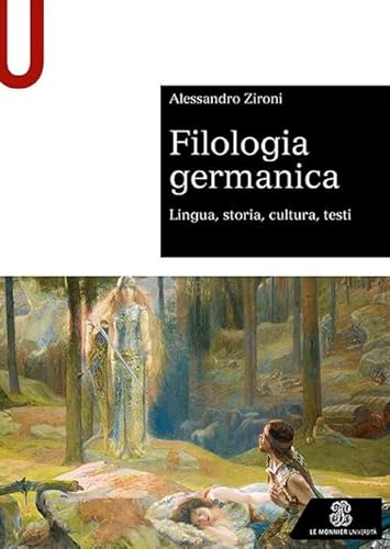 Filologia germanica. Lingua, storia, cultura, testi (Sintesi) von Le Monnier Università