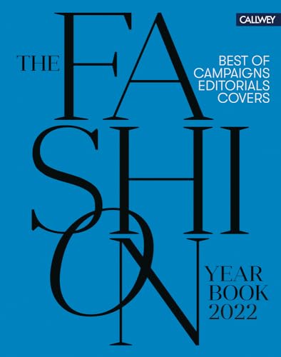 The Fashion Yearbook 2022: Best of Editorials, Covers, Campaigns von Callwey GmbH