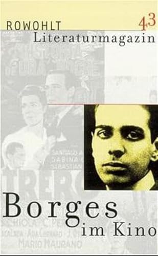 Literaturmagazin 43: Borges im Kino von Rowohlt