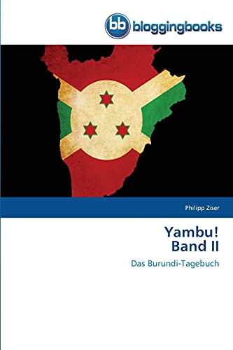 Yambu! Band II: Das Burundi-Tagebuch von Bloggingbooks
