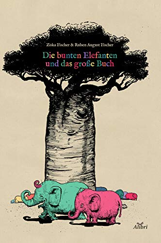 Die bunten Elefanten und das große Buch: Bilderbuch