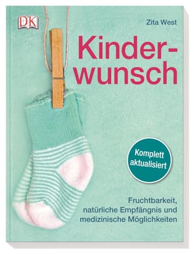 Kinderwunsch: Fruchtbarkeit, natürliche Empfängnis und medizinische Möglichkeiten von Unbekannt