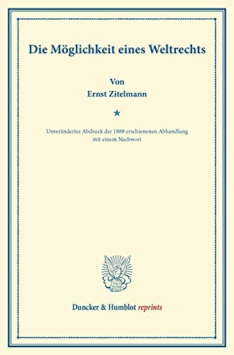 Die Möglichkeit eines Weltrechts. (Duncker & Humblot reprints) von Duncker & Humblot