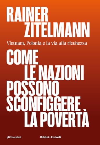 Come le nazioni possono sconfiggere la povertà (Gli scarabei) von Baldini + Castoldi
