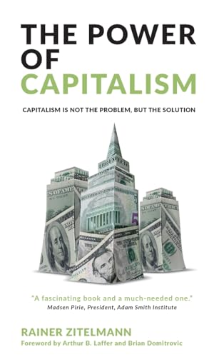 The Power of Capitalism: Capitalism is not the problem, but the solution von Management Books 2000 Ltd