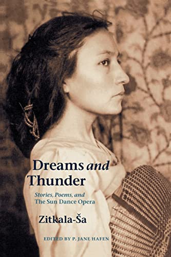 Dreams And Thunder: Stories, Poems, And The Sun Dance Opera