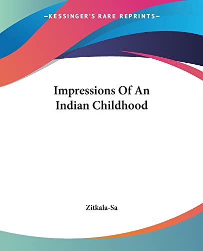 Impressions Of An Indian Childhood von Kessinger Publishing
