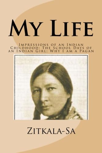 My Life: Impressions of an Indian Childhood; The School Days of an Indian Girl; Why I am a Pagan