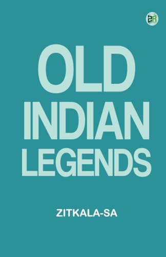 Old Indian Legends von Zinc Read