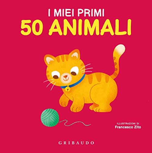 I miei primi 50 animali. Ediz. a colori (Imparare per gioco)