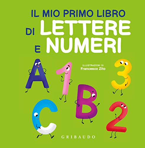 Il mio primo libro di lettere e numeri. Ediz. a colori (Imparare per gioco) von Gribaudo