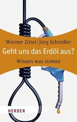 Geht uns das Erdöl aus?: Wissen was stimmt (HERDER spektrum)