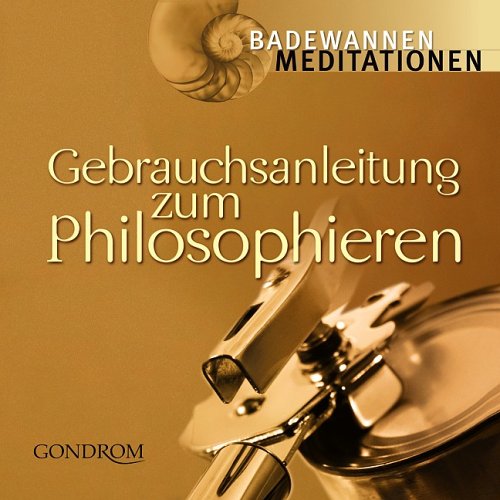 Gebrauchsanleitung zum Philosophieren