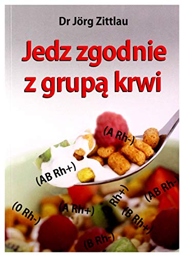 Jedz zgodnie z grupą krwi