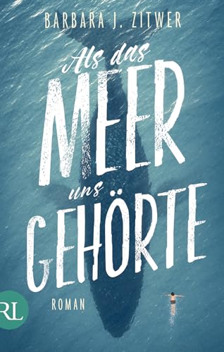 Als das Meer uns gehörte: Roman