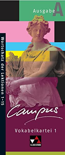 Campus A / Campus A Vokabelkartei 1: Gesamtkurs Latein / Zu den Lektionen 1-15: Zu den Lektionen 1-15. Gesamtkurs Latein (Campus A: Gesamtkurs Latein) von Buchner, C.C. Verlag