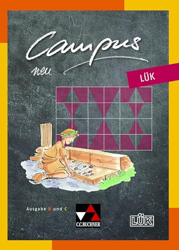 Campus B/C - Palette / Campus B/C LÜK: Fakultatives Begleitmaterial zu Campus B/C - neu / Zu den Lektionen B 1-41 und C 1-37 (Campus B/C - Palette: Fakultatives Begleitmaterial zu Campus B/C - neu)