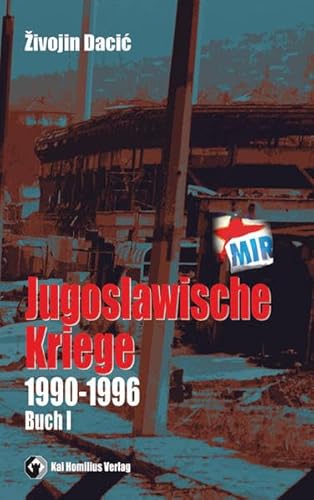 Jugoslawische Kriege (1990-96) Band I