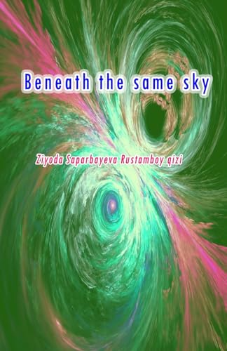 Beneath the same sky: (Prose and Potery) von Taemeer Publications