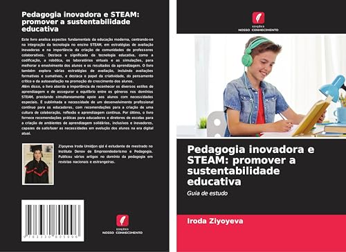 Pedagogia inovadora e STEAM: promover a sustentabilidade educativa: Guia de estudo von Edições Nosso Conhecimento