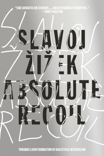 Absolute Recoil: Towards a New Foundation of Dialectical Materialism Absolute Recoil: Towards a New Foundation of Dialectical Materialism