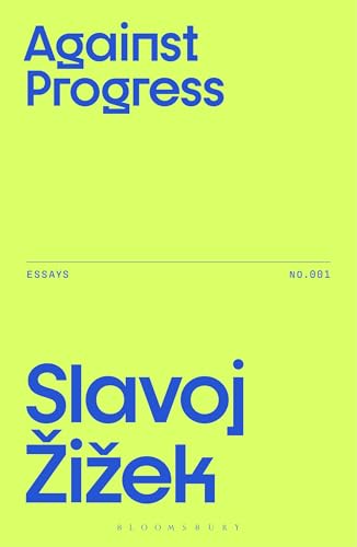 Against Progress (Zizek's Essays)