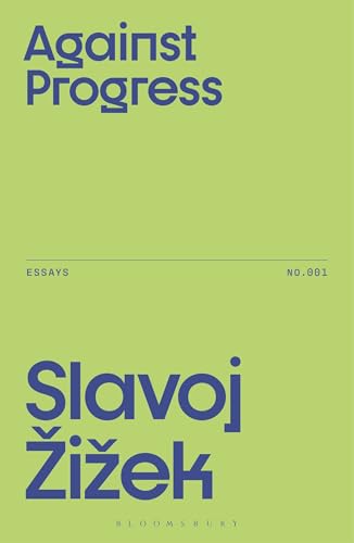 Against Progress (Zizek's Essays)