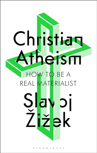 Christian Atheism: How to Be a Real Materialist von Bloomsbury