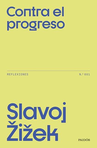 Contra el progreso: Reflexiones n.º 001 (Contextos) von Ediciones Paidós