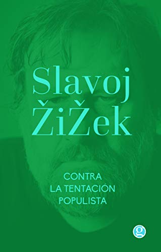 Contra la tentación populista: & La melancolía y el acto (Colección Slavoj Žižek, Band 3) von Godot Editores